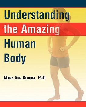 Paperback Understanding the Amazing Human Body Book