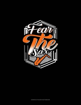 Paperback Fear The Saxophone: Genkouyoushi Notebook Book
