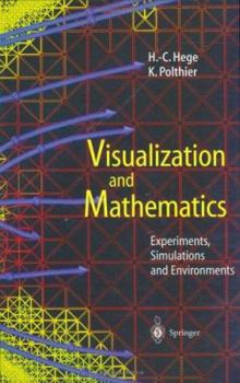 Hardcover Visualization and Mathematics: Experiments, Simulations and Environments Book