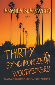 Paperback Thirty Synchronized Woodpeckers Book