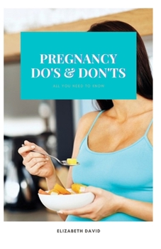Paperback Pregnancy Do's and Don'ts: All you need to know Book