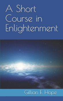 Paperback A Short Course in Enlightenment Book