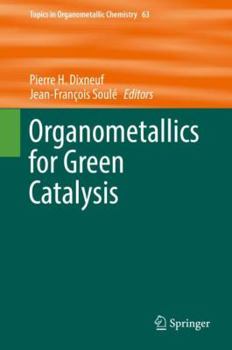 Hardcover Organometallics for Green Catalysis Book