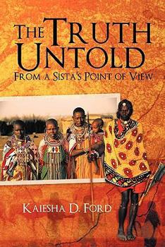 Paperback The Truth Untold: From a Sista's Point of View Book