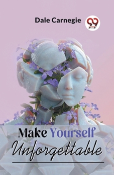 Paperback Make Yourself Unforgettable Book