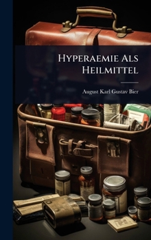 Hardcover Hyperaemie Als Heilmittel [German] Book