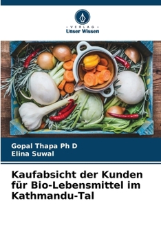 Kaufabsicht der Kunden für Bio-Lebensmittel im Kathmandu-Tal (German Edition)