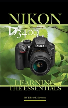 Paperback Nikon D3400: Learning the Essentials Book
