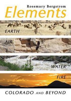 Paperback Elements: Earth, Air, Water, Fire, Colorado and Beyond Book