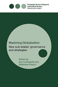 Paperback Mastering Globalization: New Sub-States' Governance and Strategies Book