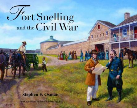 Paperback Fort Snelling and the Civil War Book