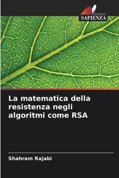 Paperback La matematica della resistenza negli algoritmi come RSA [Italian] Book