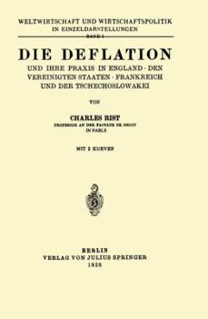 Paperback Die Deflation Und Ihre PRAXIS in England - Den Vereinigten Staaten - Frankreich Und Der Tschechoslowakei: Band 1 [German] Book
