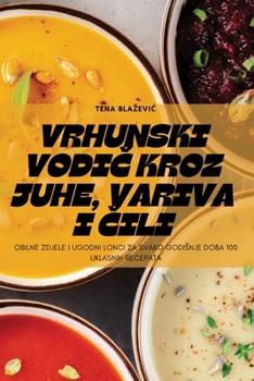 Paperback Vrhunski vodič kroz juhe, variva i čili [Croatian] Book