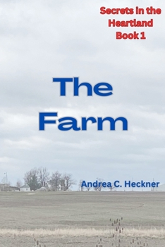 Paperback The Farm: Secrets in the Heartland Series-Book 1 Book