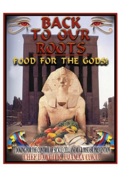 Paperback Back To Our Roots: Food For The Gods! Book