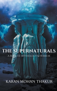 Paperback The Supernaturals: A Book of Mythology & Horror Book