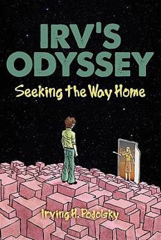 Paperback Irv's Odyssey: Seeking the Way Home (Book Three) Book