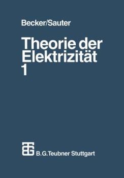 Paperback Theorie Der Elektrizität: Band 1: Einführung in Die Maxwellsche Theorie, Elektronentheorie. Relativitätstheorie [German] Book