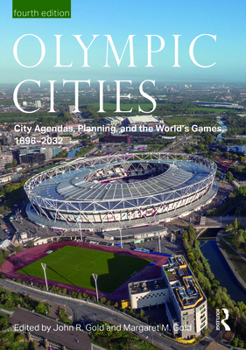 Hardcover Olympic Cities: City Agendas, Planning, and the World's Games, 1896 - 2032 Book