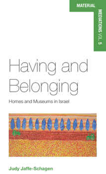 Library Binding Having and Belonging: Homes and Museums in Israel Book