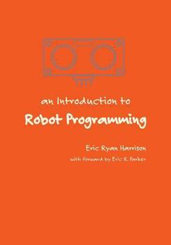 Paperback An Introduction to Robot Programming: Programming Sumo Robots with the MRK-1 Book