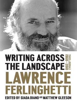 Hardcover Writing Across the Landscape: Travel Journals 1960-2013 Book