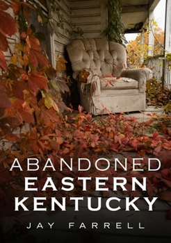 Paperback Abandoned Eastern Kentucky Book