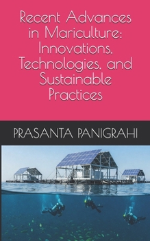 Paperback Recent Advances in Mariculture: Innovations, Technologies, and Sustainable Practices Book