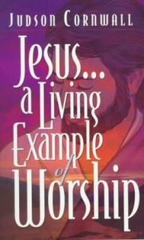 Paperback Jesus a Living Example of Worship Book
