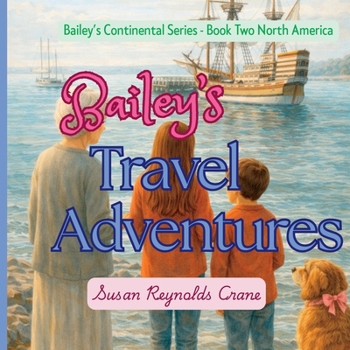 Bailey's Travel Adventures Book Two