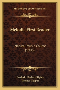 Paperback Melodic First Reader: Natural Music Course (1906) Book