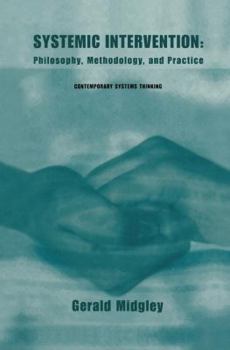 Hardcover Systemic Intervention: Philosophy, Methodology, and Practice Book