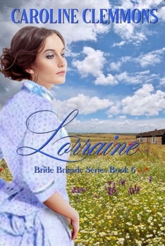 Lorraine - Book #6 of the Bride Brigade