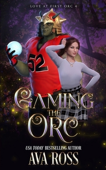 Paperback Gaming the Orc: An Orc Romcom Book