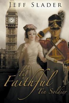 Paperback The Faithful Tin Soldier Book