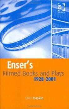 Hardcover Enser's Filmed Books and Plays: A List of Books and Plays from Which Films Have Been Made, 1928-2001 Book