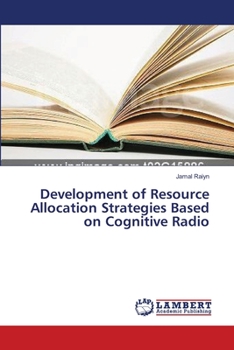 Paperback Development of Resource Allocation Strategies Based on Cognitive Radio Book