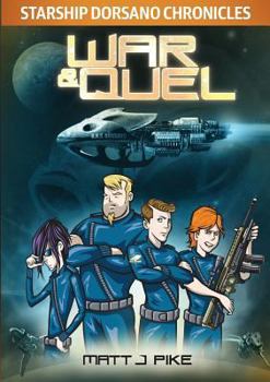 War & Quel - Book #2 of the Starship Dorsano Chronicles