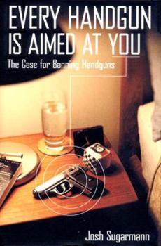 Hardcover Every Handgun Is Aimed at You Book