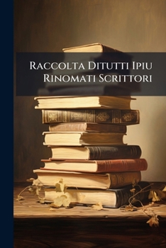 Paperback Raccolta Ditutti Ipiu Rinomati Scrittori Book