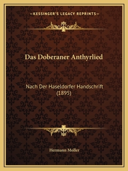 Paperback Das Doberaner Anthyrlied: Nach Der Haseldorfer Handschrift (1895) [German] Book