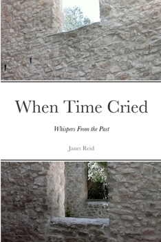 Paperback When Time Cried: Whispers From the Past Book