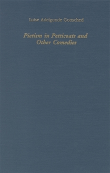 Hardcover Pietism in Petticoats and Other Comedies Book
