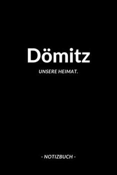 Dömitz: Notizbuch, Notizblock, Journal, Notebook 120 Seiten A5 | Punktraster | Deine Stadt, Notizen, Geschichten (German Edition)