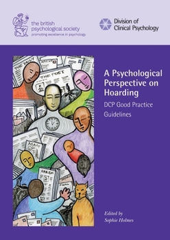 Paperback A Psychological Perspective on Hoarding: DCP Good Practice Guidelines Book