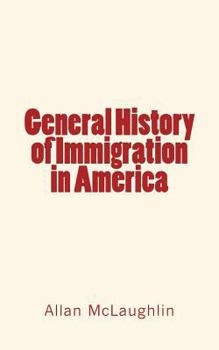 Paperback General History of Immigration in America Book