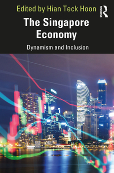 Paperback The Singapore Economy: Dynamism and Inclusion Book