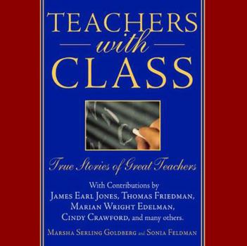 Hardcover Teachers with Class: True Stories of Great Teachers Book