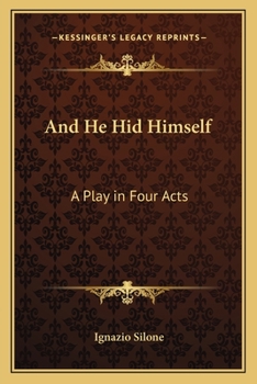 Paperback And He Hid Himself: A Play in Four Acts Book